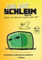   Ich, der Schleim