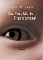   Das Post Mortem Phänomen