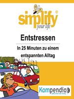 simplify your life - Entstressen