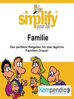   Simplify your life
