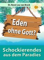   Eden ohne Gott?