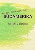   Mit dem Rucksack durch Südamerika