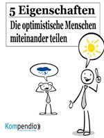   5 Eigenschaften, die optimistische Menschen miteinander teilen