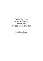   Dieses Buch hat keinen Anfang und kein Ende wie das Leben SELBST