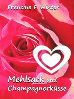   Mehlsack und Champagnerküsse
