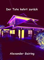   Der Tote kehrt zurück