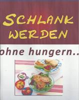   Schlank werden ohne hungern