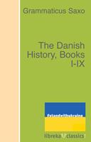   The Danish History, Books I-IX