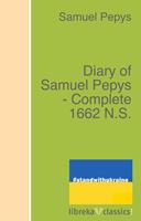   Diary of Samuel Pepys - Complete 1662 N.S.