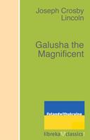   Galusha the Magnificent