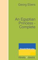   An Egyptian Princess - Complete