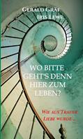   Wo bitte geht's denn hier zum Leben?