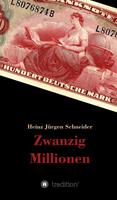   Zwanzig Millionen