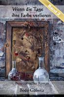   Wenn die Tage ihre Farbe verlieren - Band 2