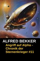 Angriff auf Alpha - Chronik der Sternenkrieger #11