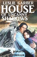   House of Uncanny Shadows