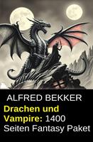   Drachen und Vampire: 1400 Seiten Fantasy Paket