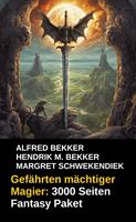 Gefährten mächtiger Magier: 3000 Seiten Fantasy Paket