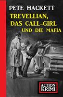 Trevellian, das Callgirl und die Mafia: Action Krimi