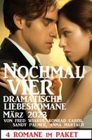 Nochmal vier dramatische Liebesromane März 2023: 4 Romane im Paket