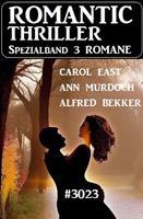   Romantic Thriller Spezialband 3023 - 3 Romane