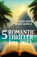   5 Romantic Thriller Juli 2023