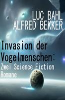   Invasion der Vogelmenschen: Zwei Science Fiction Romane