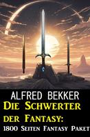   Die Schwerter der Fantasy: 1800 Seiten Fantasy Paket