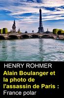 Alain Boulanger et la photo de l'assassin de Paris : France polar