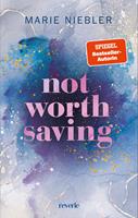  Not Worth Saving