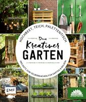   Hochbeet, Teich, Palettentisch &ndash; Projekte zum Selbermachen f&uuml;r Garten & Balkon