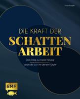   Die Kraft der Schattenarbeit &ndash; Shadow Work
