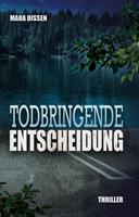   Todbringende Entscheidung