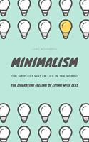   Minimalism...The Simplest Way Of Life In The World