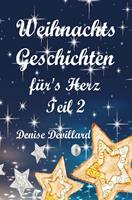   Weihnachtsgeschichten fürs Herz Teil II