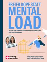 Freier Kopf statt Mental Load - Ihr Weg zu mehr Klarheit und mentaler Stärke