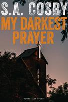   My darkest prayer