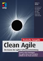   Clean Agile. Die Essenz der agilen Softwareentwicklung