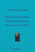   Rochalla die Kämpferin. Rochalla die Heilerin
