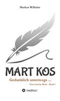 MART KOS - Gedanklich unterwegs ...