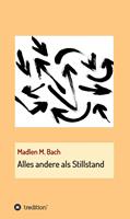   Alles andere als Stillstand