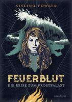   Feuerblut - Die Reise zum Frostpalast