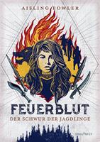   Feuerblut - Der Schwur der Jagdlinge