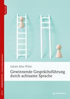   Gewinnende Gesprächsführung durch achtsame Sprache