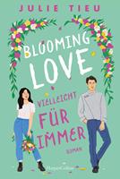   Blooming Love &ndash; Vielleicht f&uuml;r immer