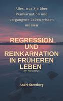   Regression und Reinkarnation in früheren Leben