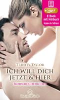 Ich will dich jetzt und hier | Erotische Geschichten | Erotik Audio Story | Erotisches Hörbuch