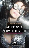 GruppenSex: Schwerelos geil | Erotische Geschichte
