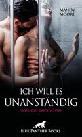 Ich will es unanständig | Erotische Geschichten