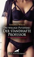   Die willige Putzfrau: Der standhafte Professor | Erotische Geschichte